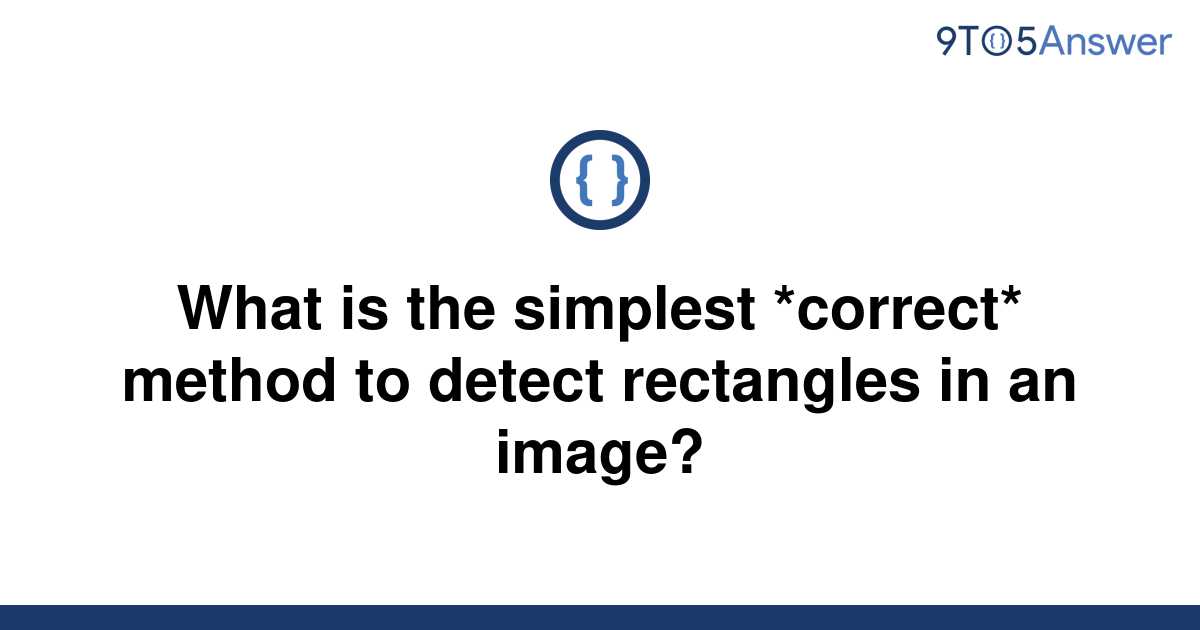 solved-what-is-the-simplest-correct-method-to-detect-9to5answer