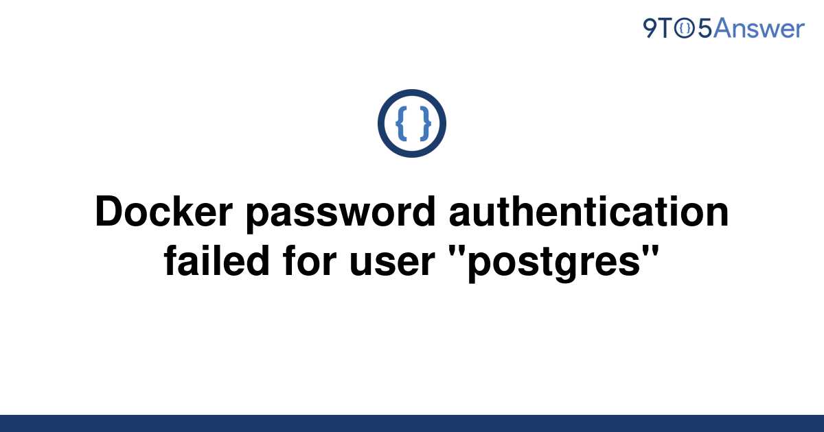 solved-docker-password-authentication-failed-for-user-9to5answer