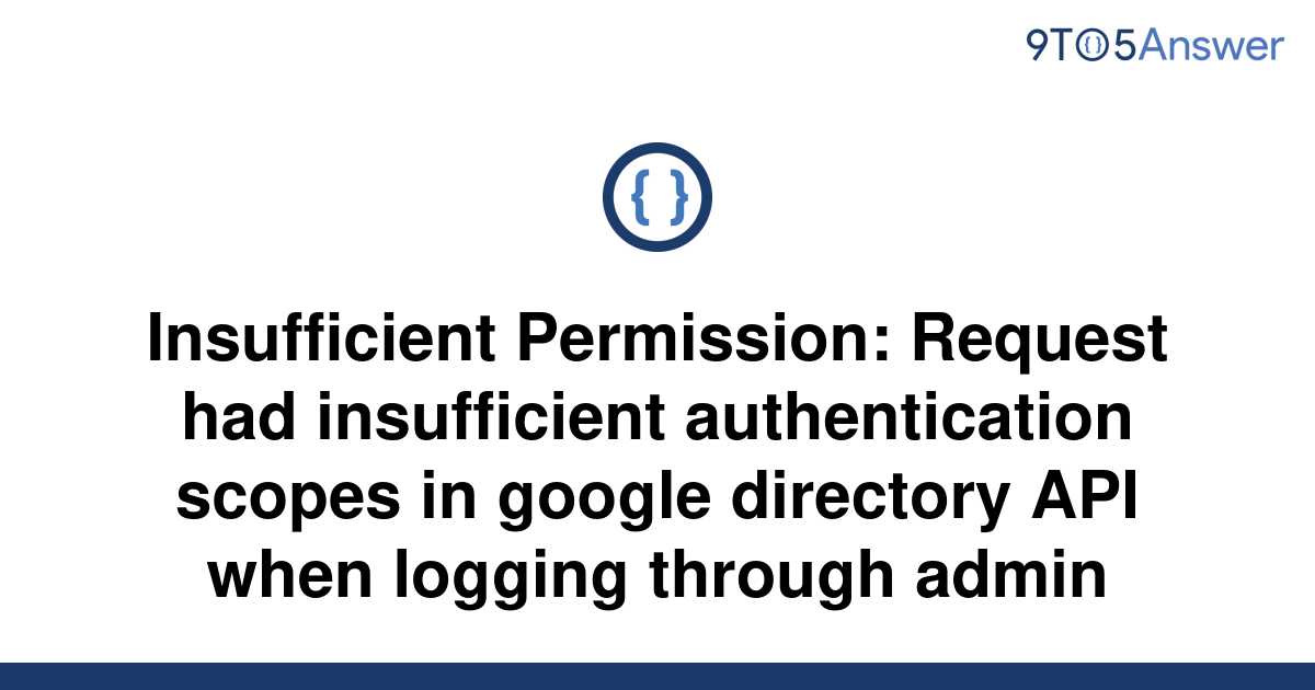 [Solved] Insufficient Permission Request had 9to5Answer