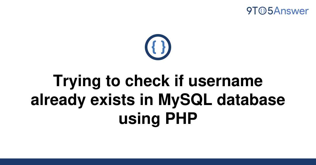 solved-trying-to-check-if-username-already-exists-in-9to5answer