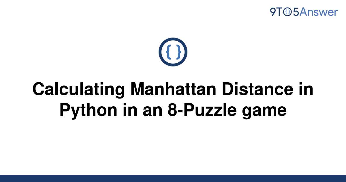 solved-calculating-manhattan-distance-in-python-in-an-9to5answer