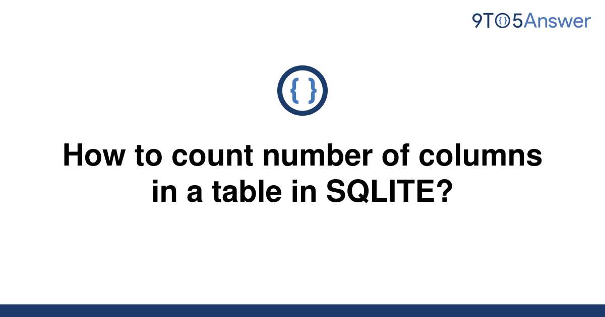 solved-how-to-count-number-of-columns-in-a-table-in-9to5answer