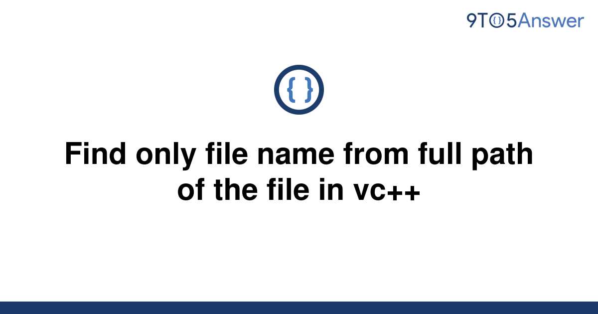 solved-find-only-file-name-from-full-path-of-the-file-9to5answer