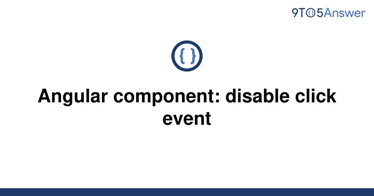 solved-angular-component-disable-click-event-9to5answer