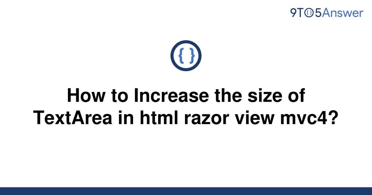 solved-how-to-increase-the-size-of-textarea-in-html-9to5answer