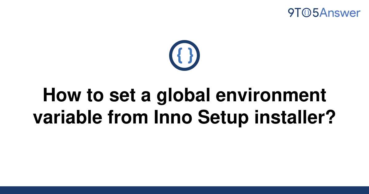 solved-how-to-set-a-global-environment-variable-from-9to5answer