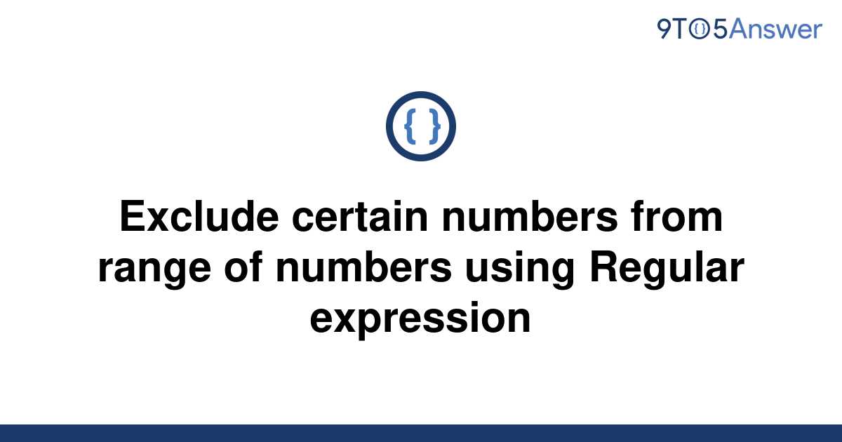 solved-exclude-certain-numbers-from-range-of-numbers-9to5answer