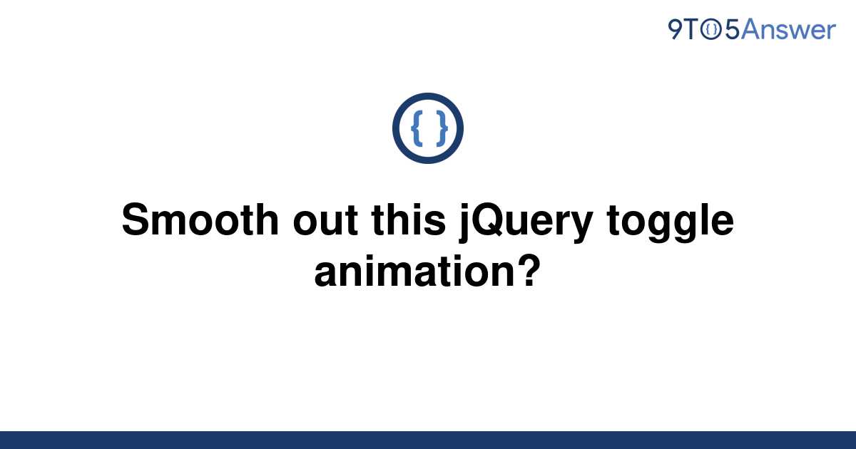 solved-smooth-out-this-jquery-toggle-animation-9to5answer