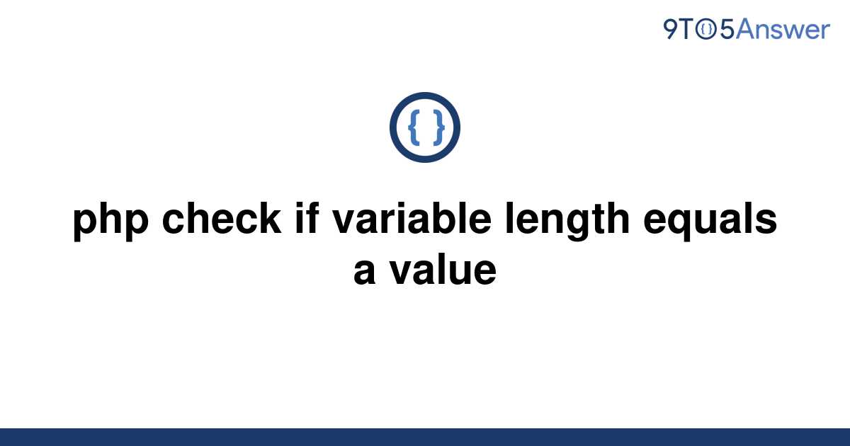 solved-php-check-if-variable-length-equals-a-value-9to5answer