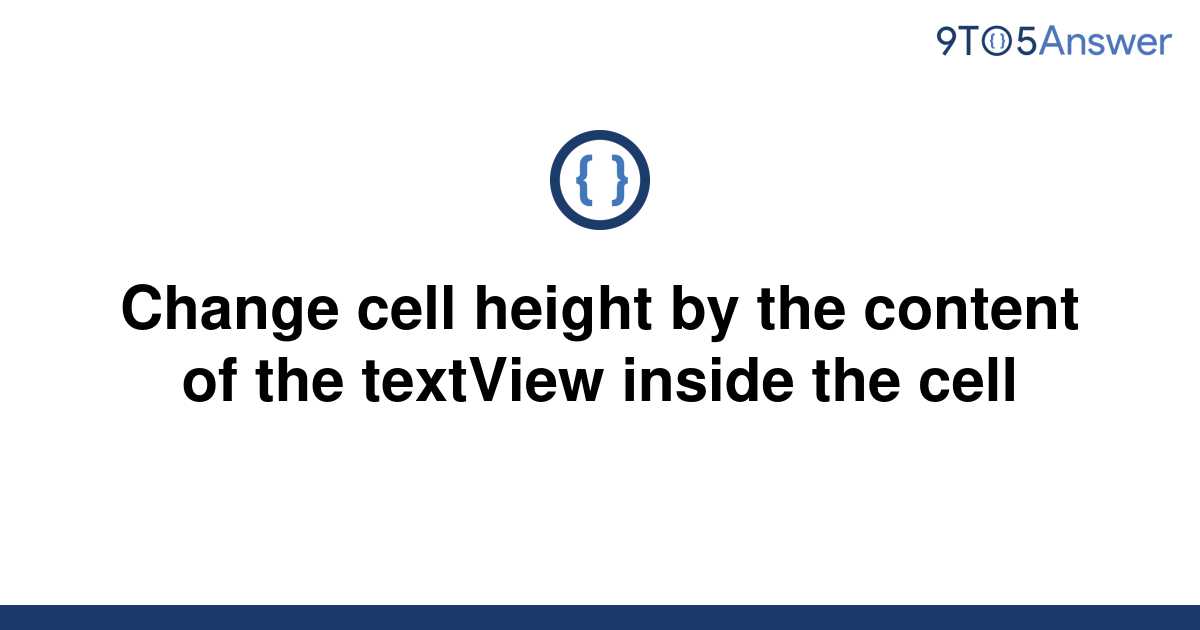 solved-change-cell-height-by-the-content-of-the-9to5answer