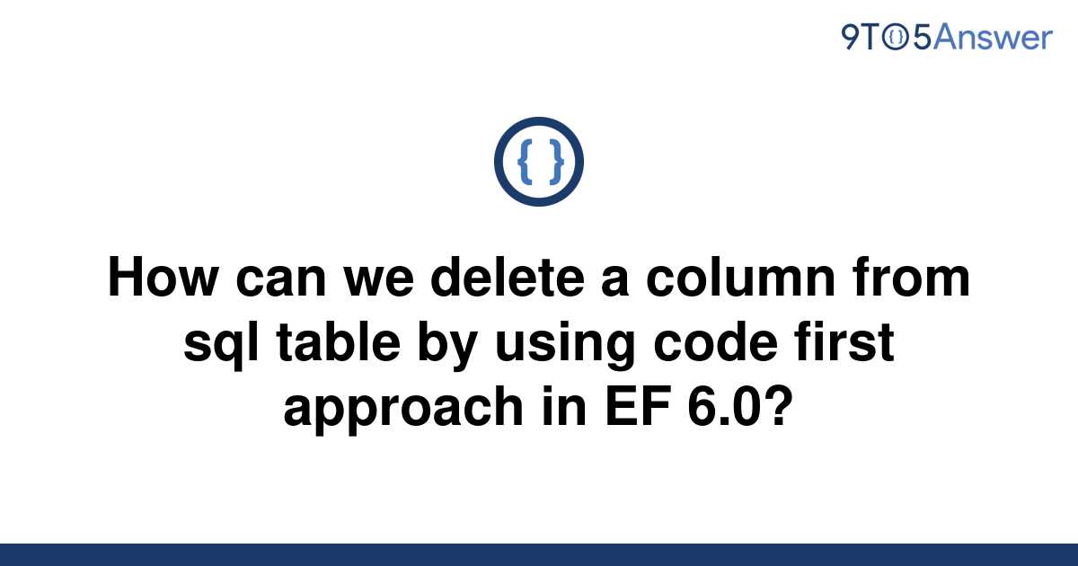 solved-how-can-we-delete-a-column-from-sql-table-by-9to5answer