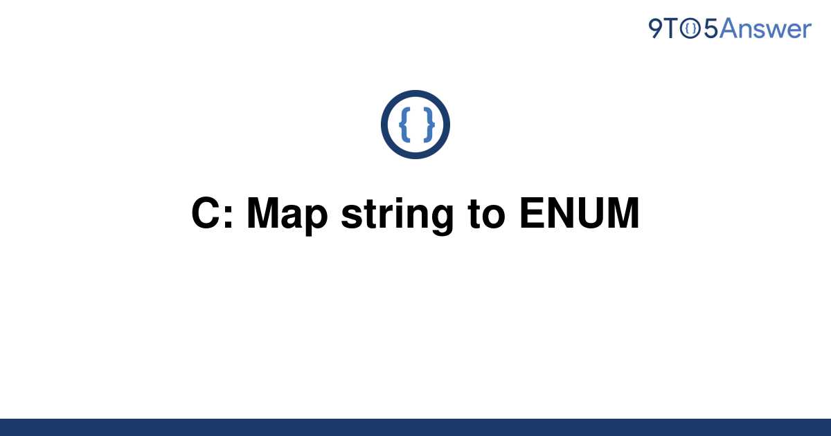 solved-c-map-string-to-enum-9to5answer