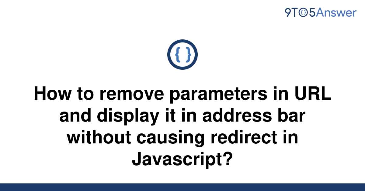 solved-how-to-remove-parameters-in-url-and-display-it-9to5answer