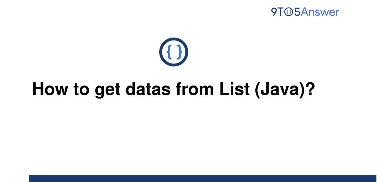 solved-how-to-get-datas-from-list-java-9to5answer