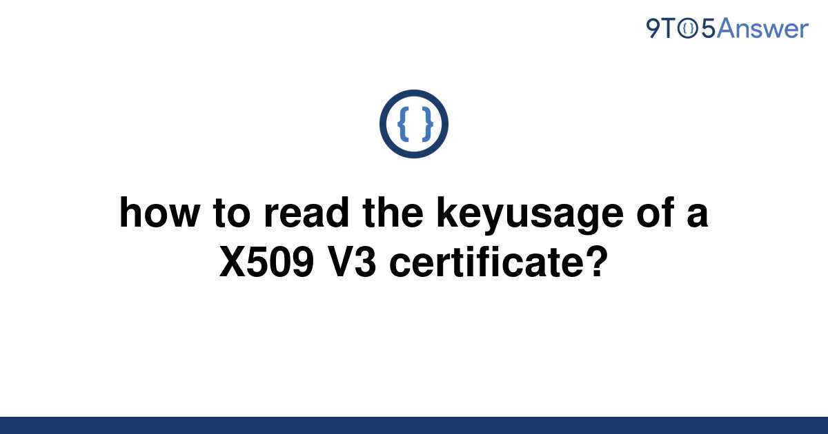 Solved how to read the keyusage of a X509 V3 9to5Answer