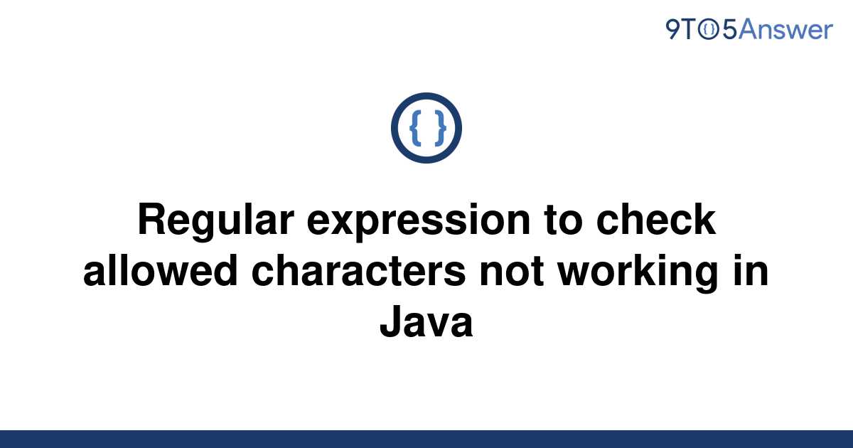 solved-regular-expression-to-check-allowed-characters-9to5answer