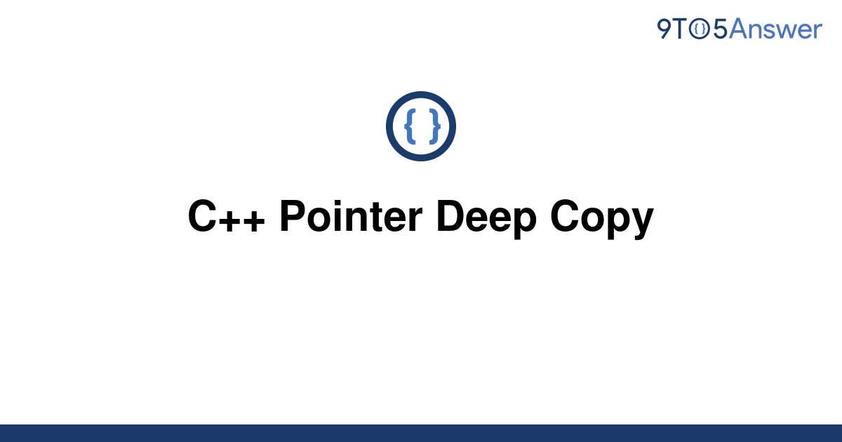 Solved C Pointer Deep Copy 9to5answer