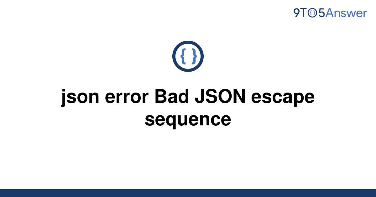 Bad Json Example