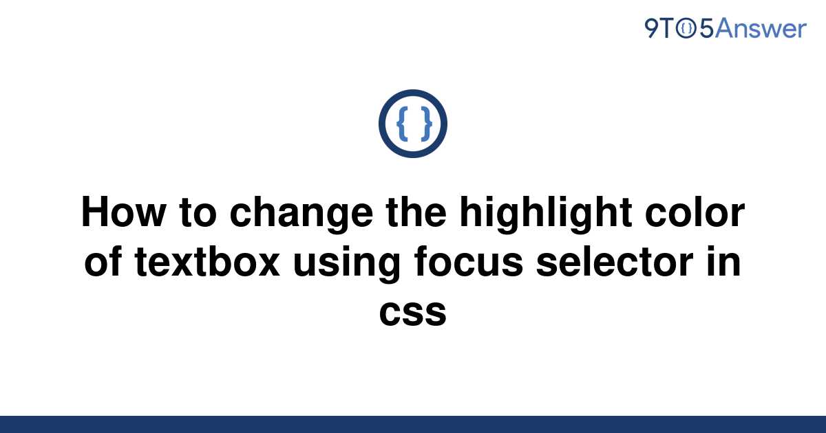 solved-how-to-change-the-highlight-color-of-textbox-9to5answer