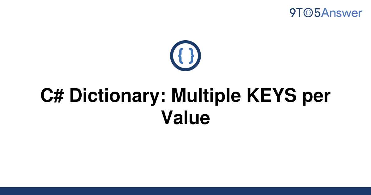 solved-c-dictionary-multiple-keys-per-value-9to5answer