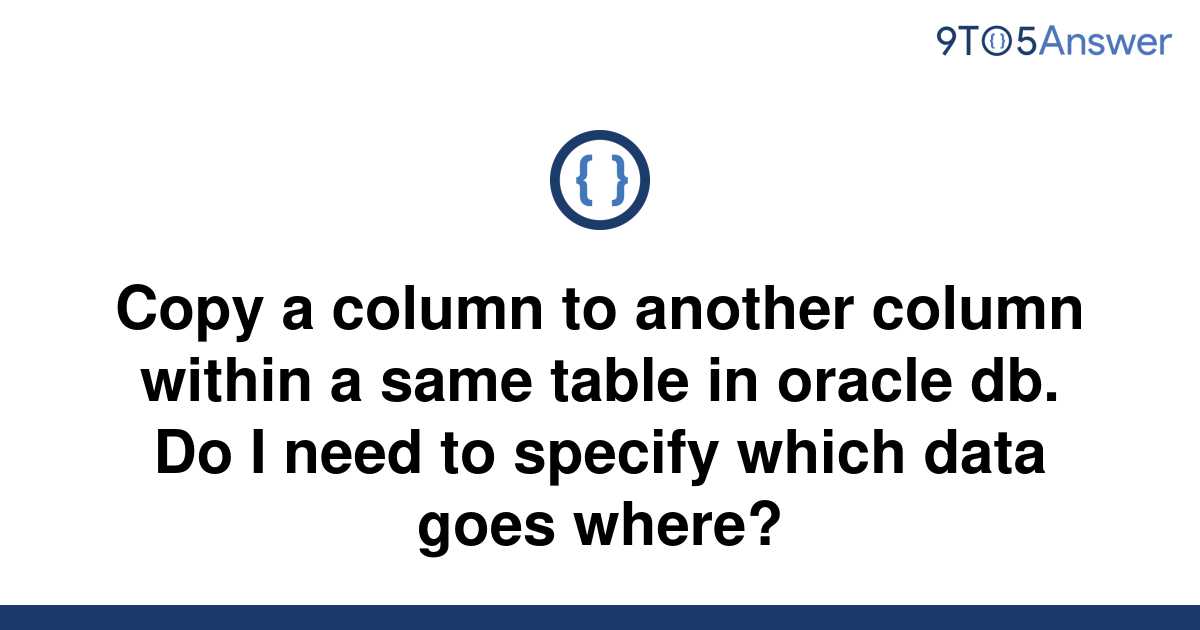 solved-copy-a-column-to-another-column-within-a-same-9to5answer