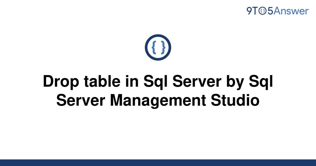 solved-drop-table-in-sql-server-by-sql-server-9to5answer