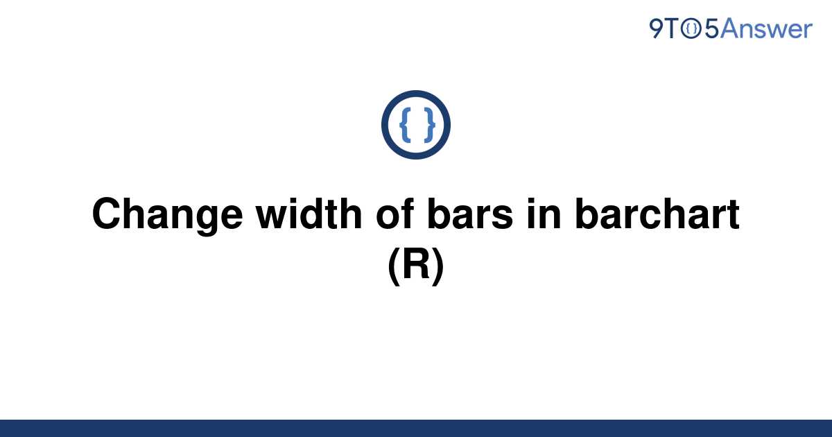 solved-change-width-of-bars-in-barchart-r-9to5answer