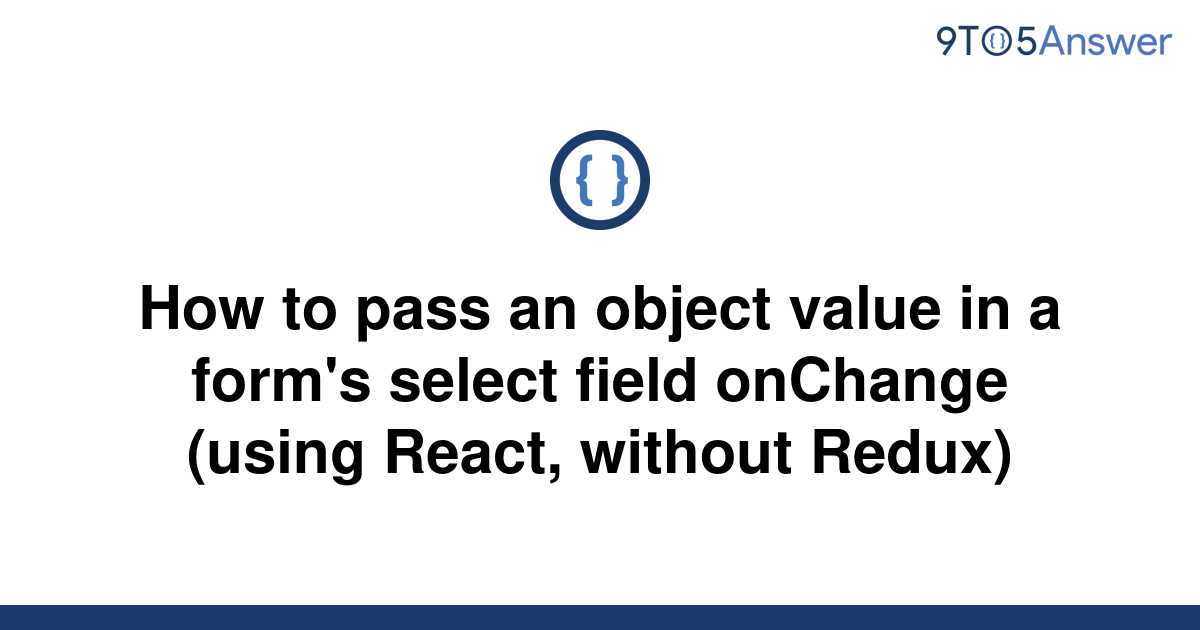 solved-how-to-pass-an-object-value-in-a-form-s-select-9to5answer