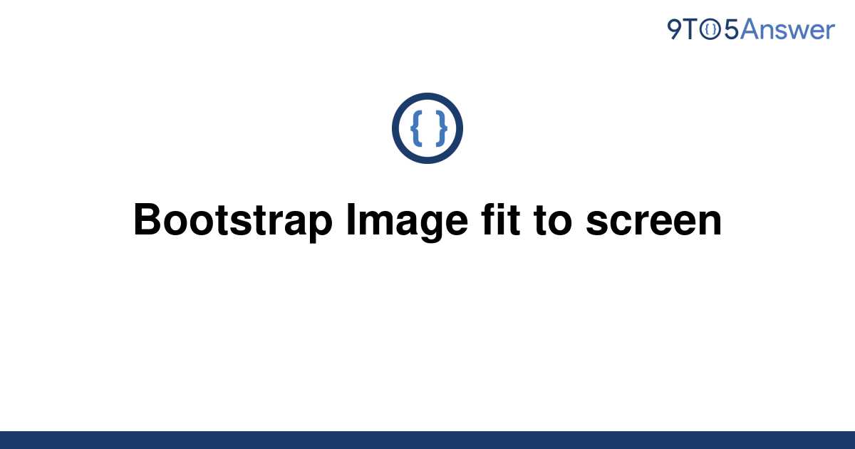 solved-bootstrap-image-fit-to-screen-9to5answer