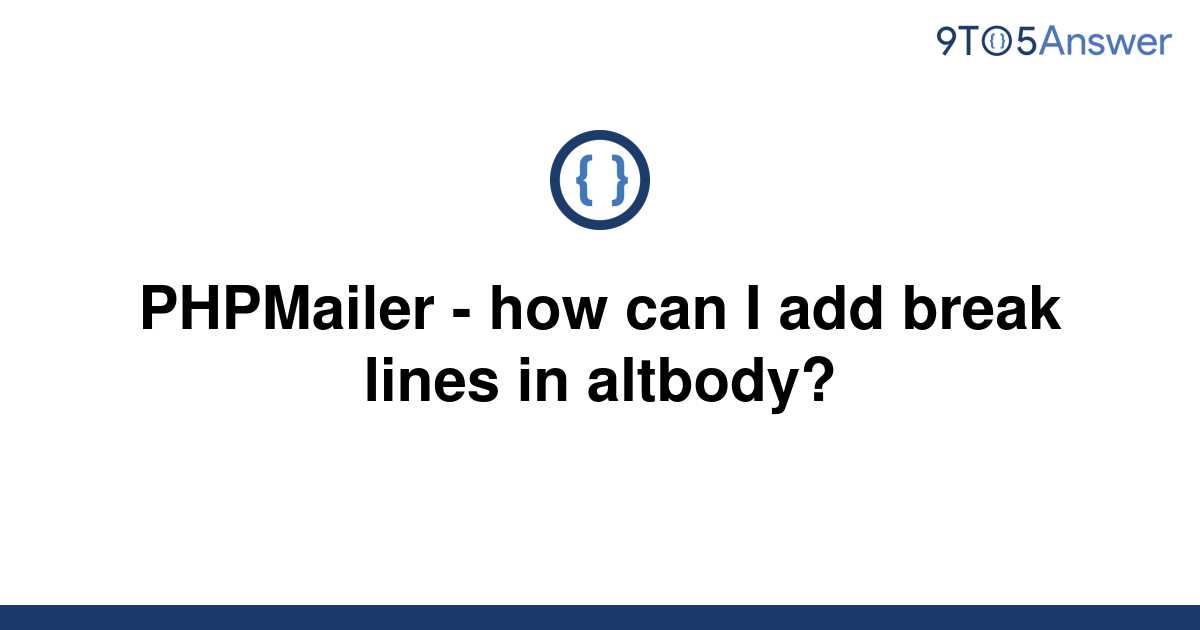 solved-phpmailer-how-can-i-add-break-lines-in-9to5answer