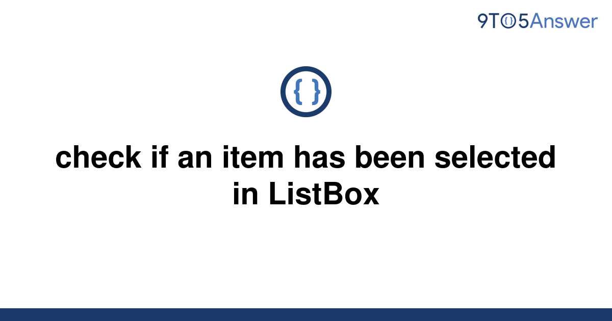 solved-check-if-an-item-has-been-selected-in-listbox-9to5answer