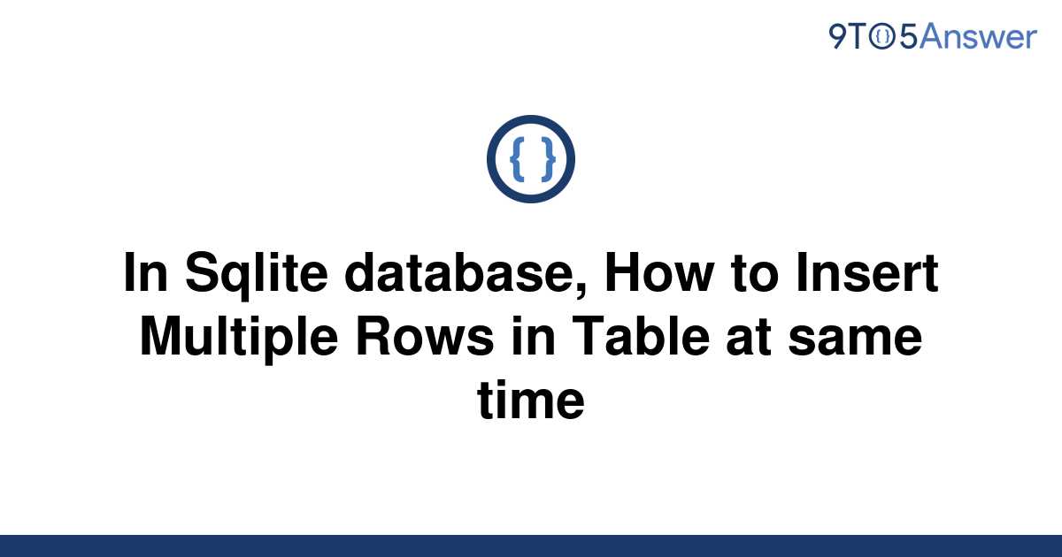 solved-in-sqlite-database-how-to-insert-multiple-rows-9to5answer