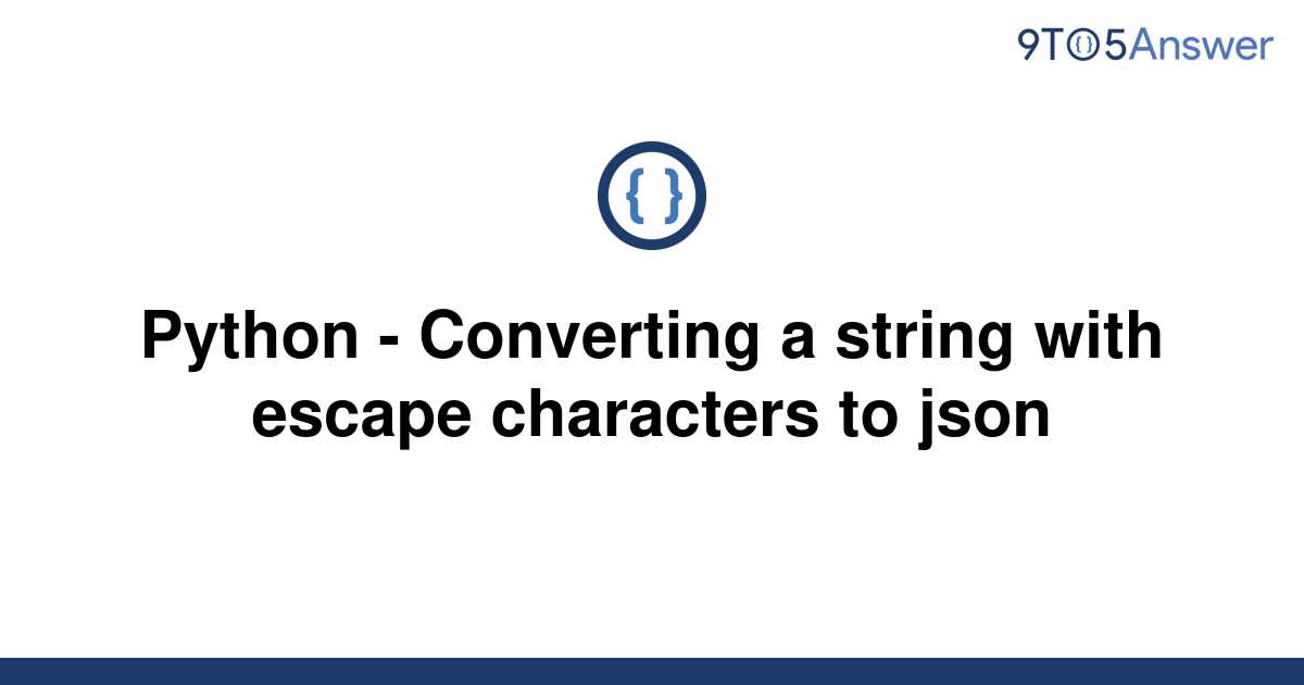 solved-python-converting-a-string-with-escape-9to5answer