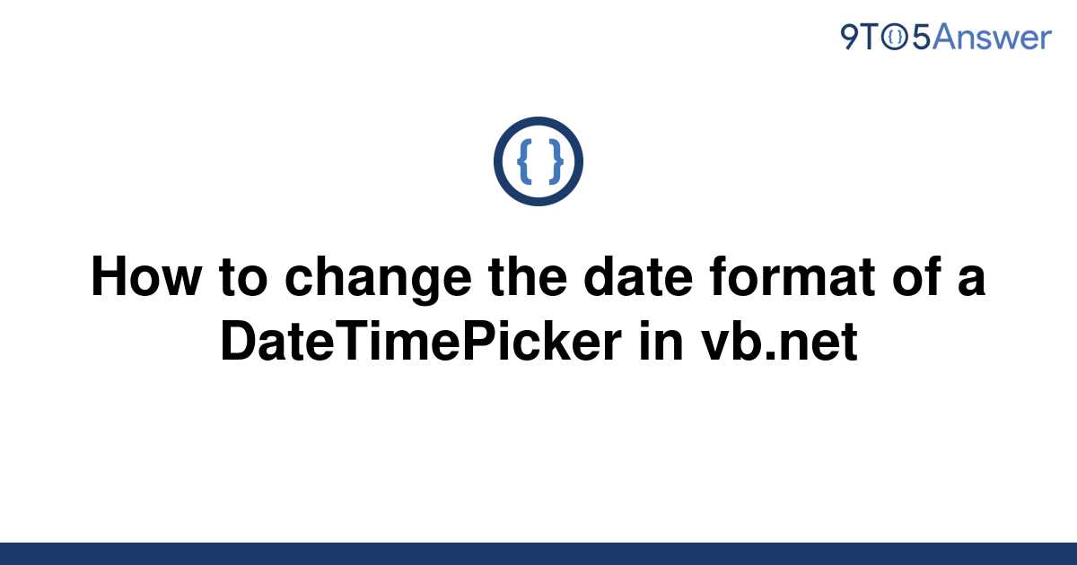solved-how-to-change-the-date-format-of-a-9to5answer