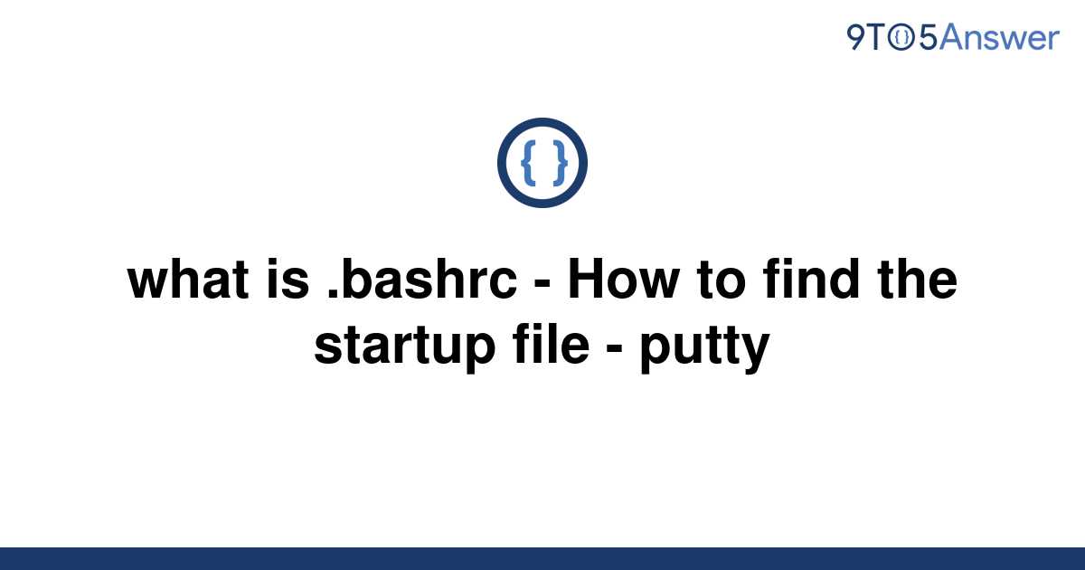 Find Bashrc Location