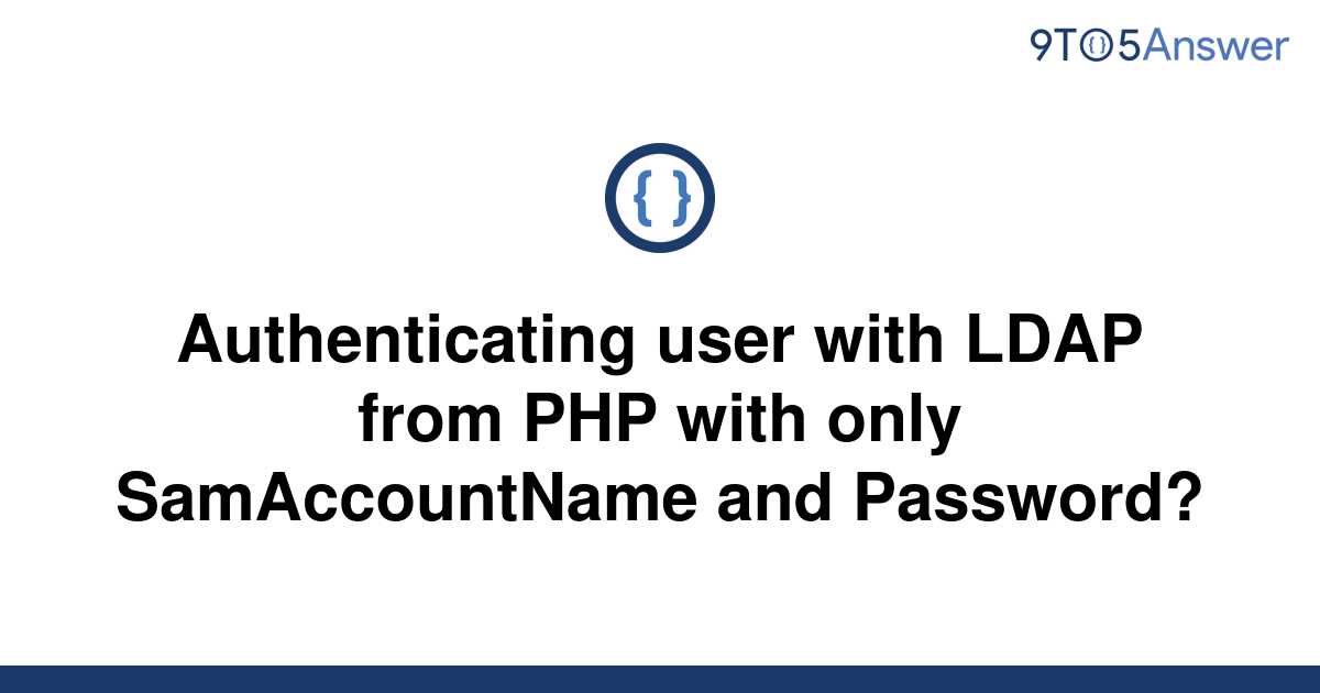 Solved Authenticating User With Ldap From Php With Only To Answer