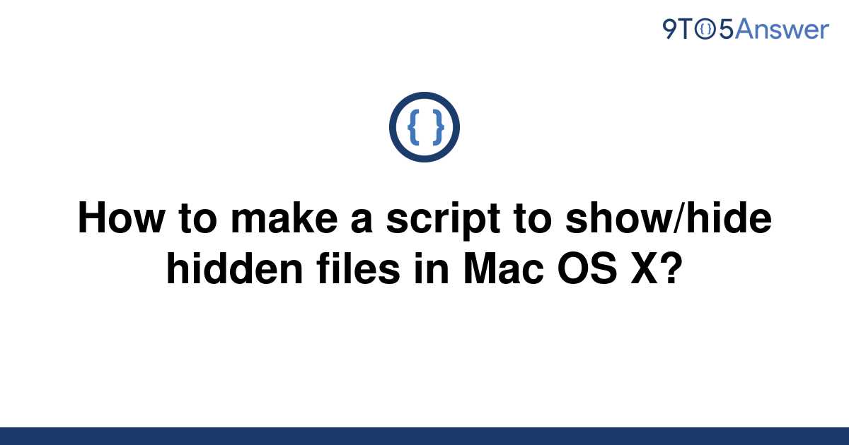 solved-how-to-make-a-script-to-show-hide-hidden-files-9to5answer