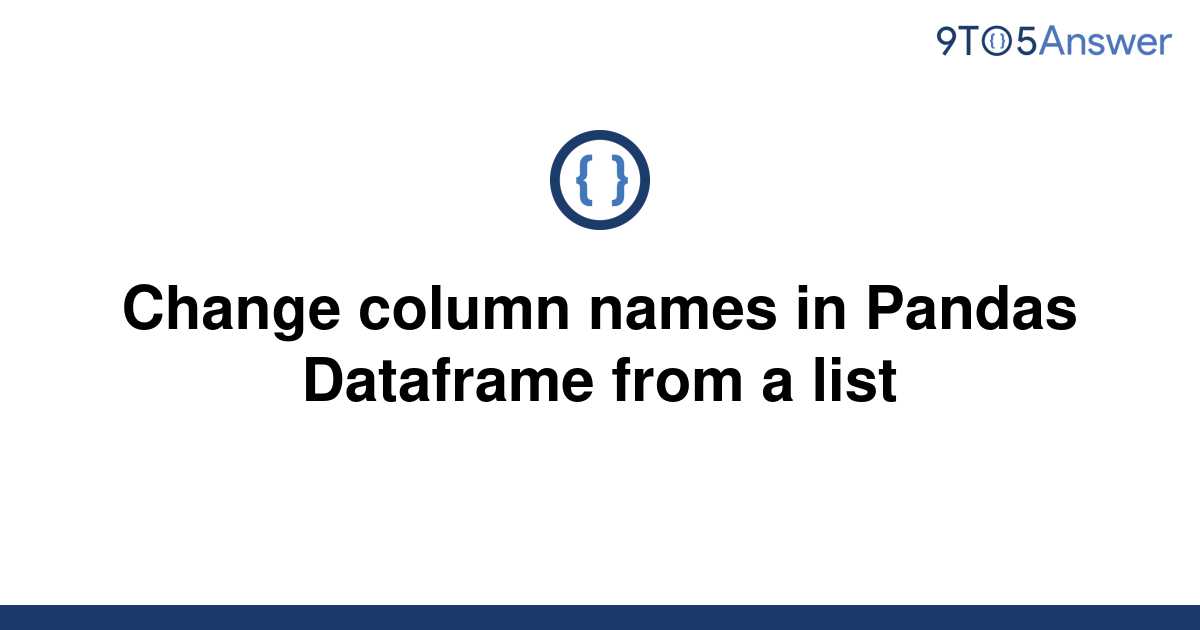 solved-change-column-names-in-pandas-dataframe-from-a-9to5answer