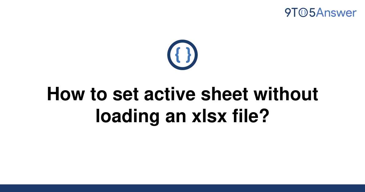 solved-how-to-set-active-sheet-without-loading-an-xlsx-9to5answer