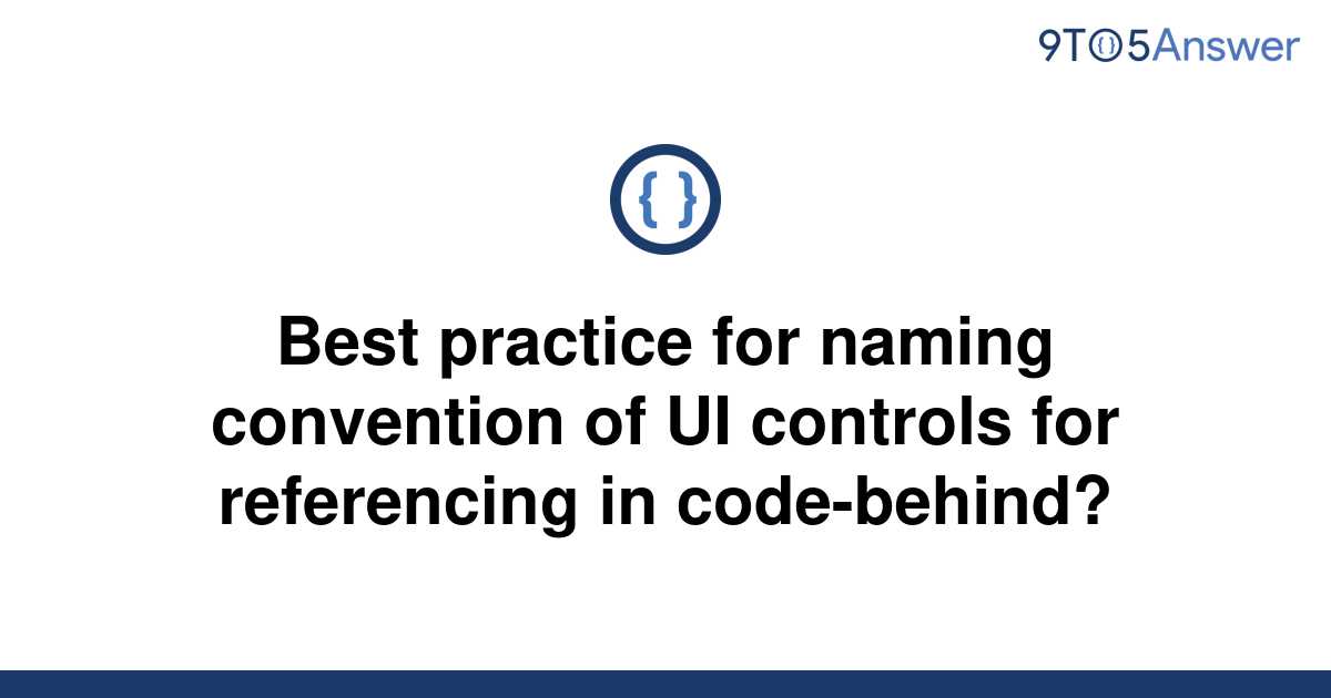 solved-best-practice-for-naming-convention-of-ui-9to5answer