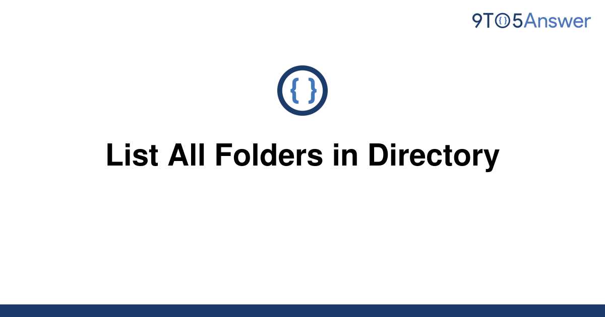 solved-list-all-folders-in-directory-9to5answer