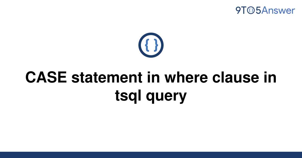 sql-case-statement-conditional-statements-in-sql