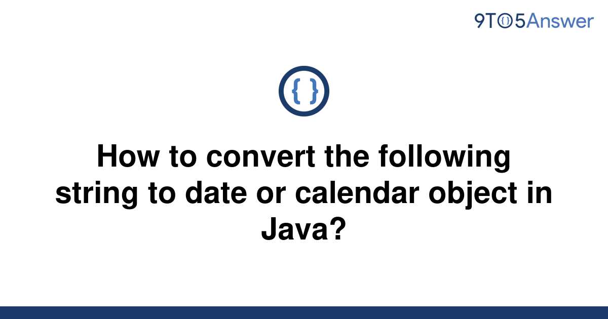 solved-how-to-convert-the-following-string-to-date-or-9to5answer