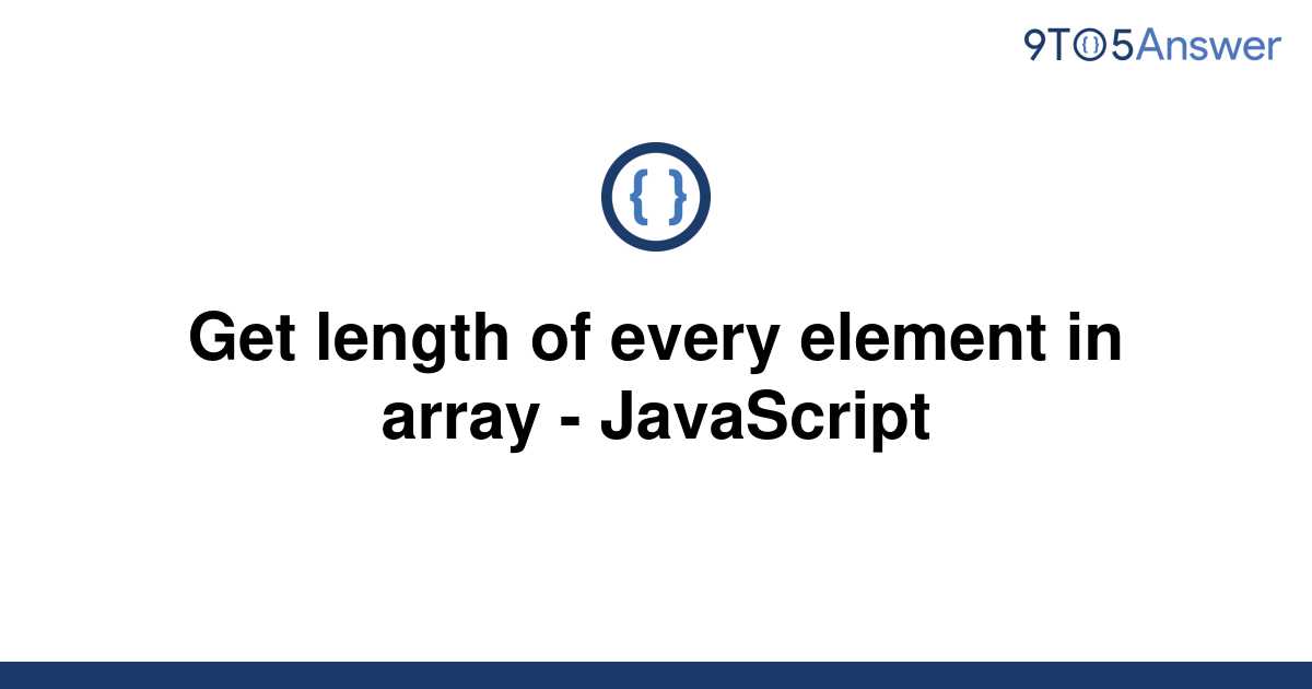 solved-get-length-of-every-element-in-array-9to5answer