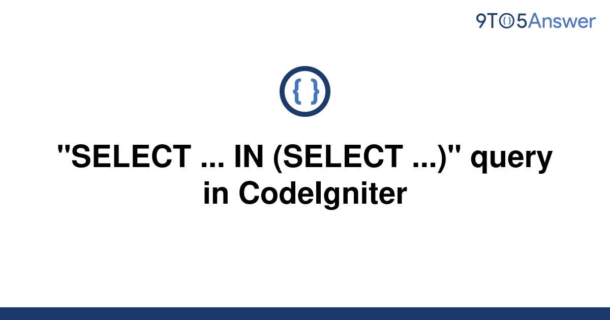 solved-select-in-select-query-in-9to5answer