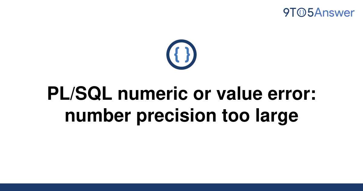 solved-pl-sql-numeric-or-value-error-number-precision-9to5answer