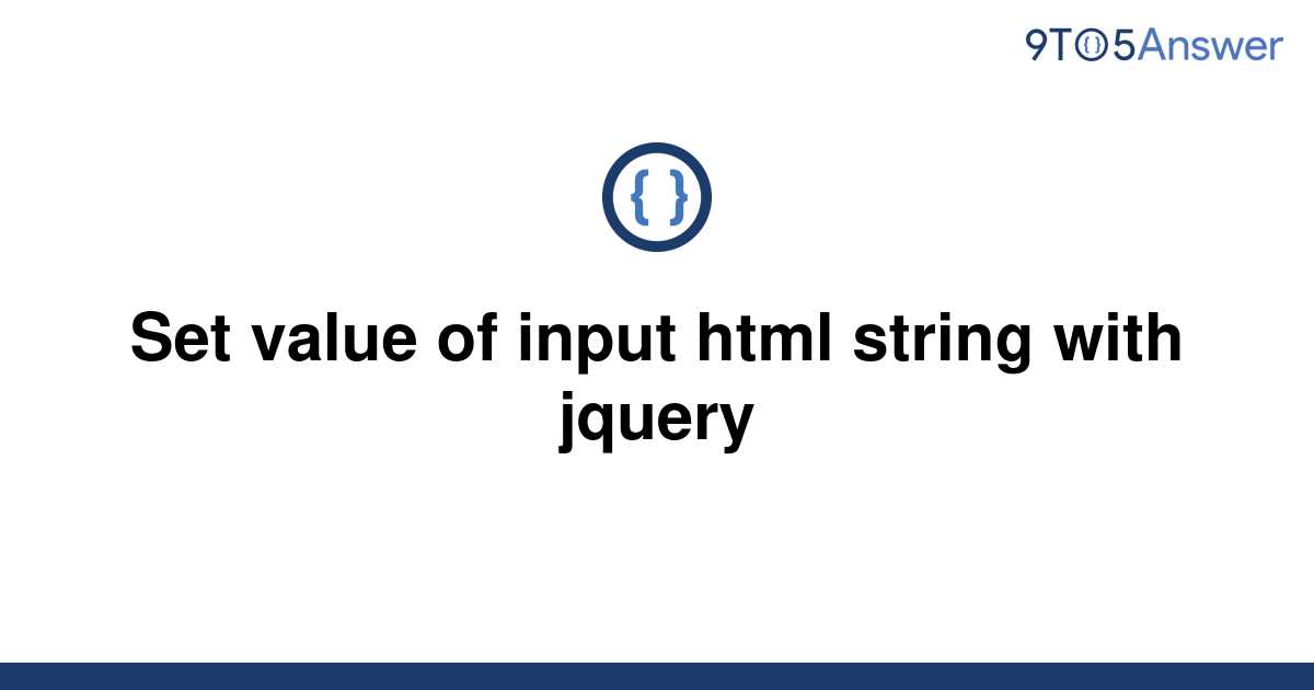 solved-set-value-of-input-html-string-with-jquery-9to5answer