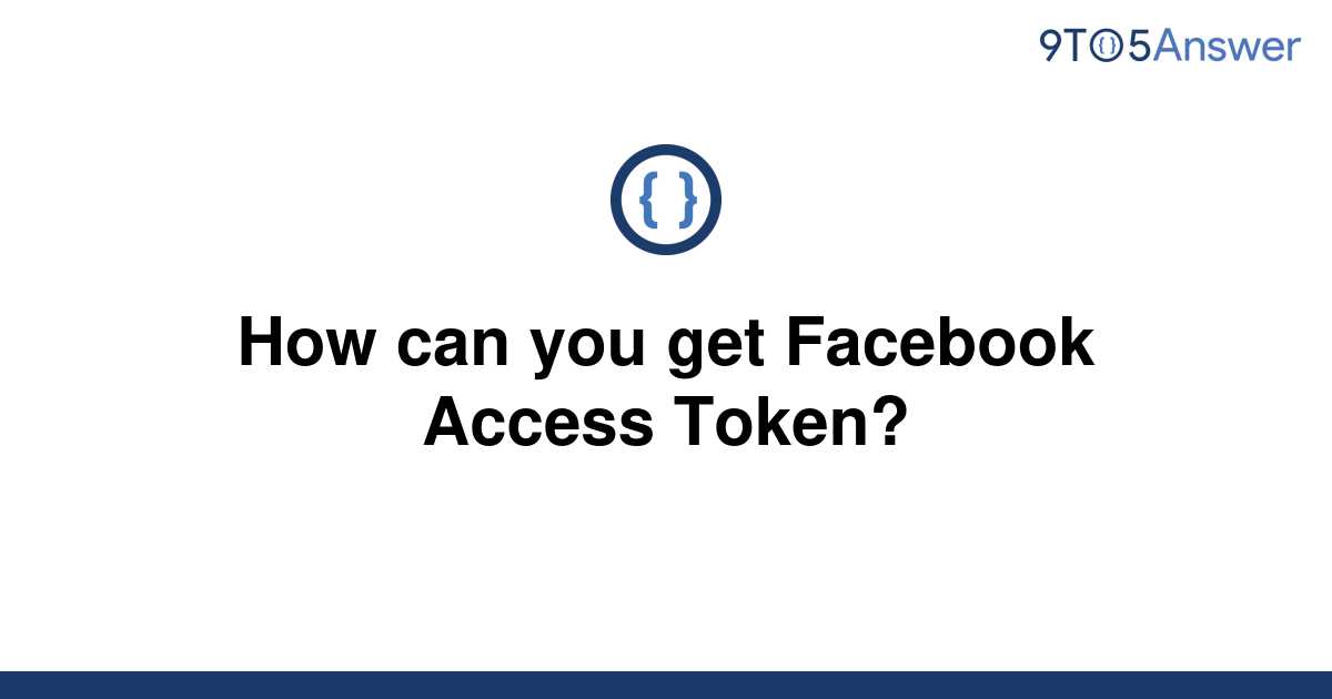 how-to-get-facebook-access-token-in-few-seconds-2019