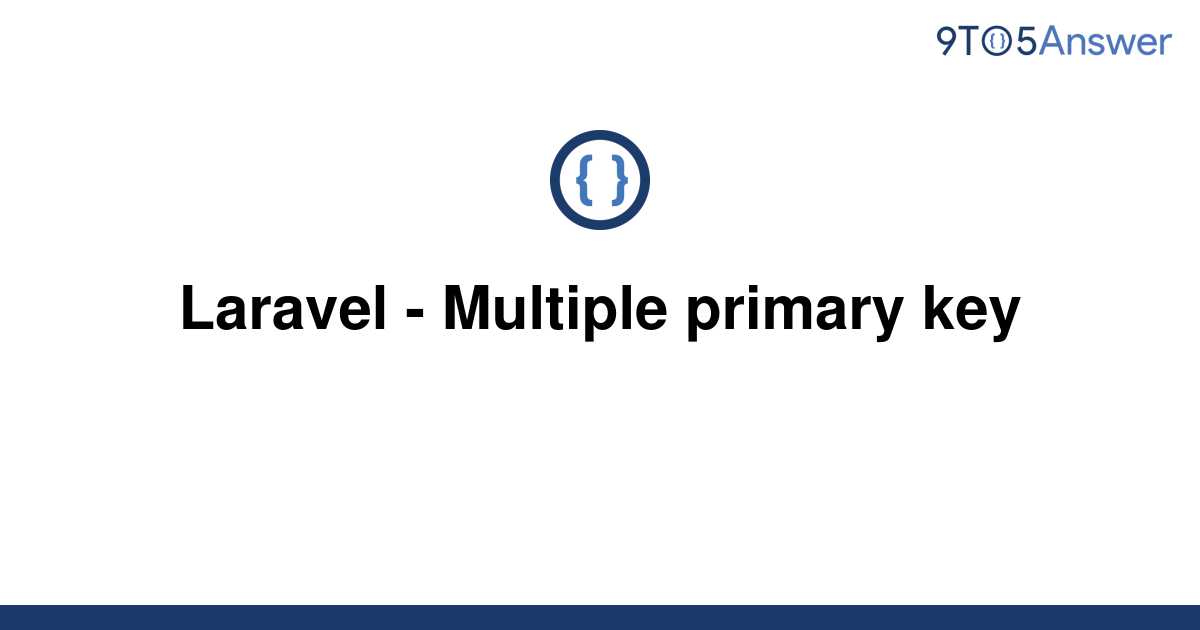 solved-laravel-multiple-primary-key-9to5answer