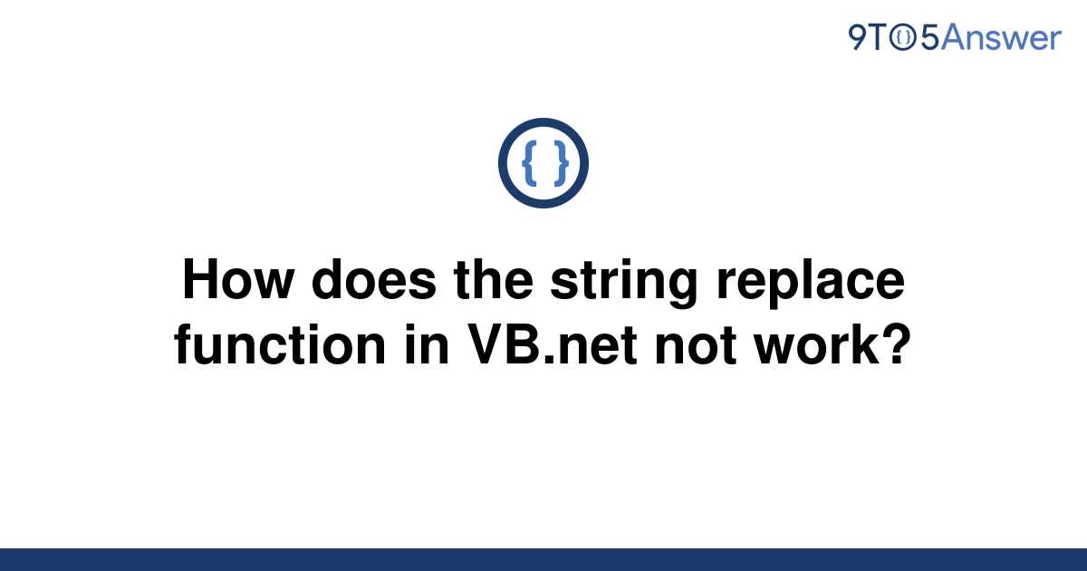 solved-how-does-the-string-replace-function-in-vb-9to5answer